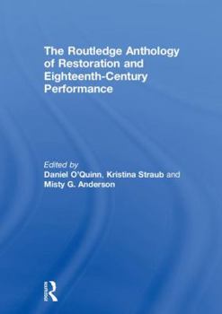 Hardcover The Routledge Anthology of Restoration and Eighteenth-Century Performance Book