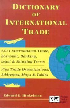 Paperback Dictionary of International Trade: 4,071 International Trade, Economic, Banking, Legal & Shipping Terms Book