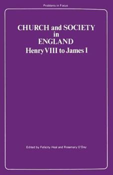 Paperback Church and Society in England: Henry VIII to James I Book
