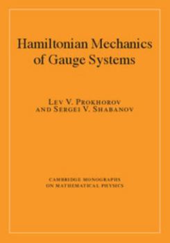 Hamiltonian Mechanics of Gauge Systems - Book  of the Cambridge Monographs on Mathematical Physics