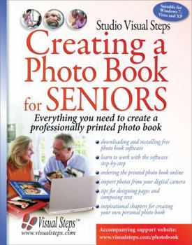 Paperback Creating a Photo Book for Seniors: Everything You Need to Create a Professionally Printed Photo Book