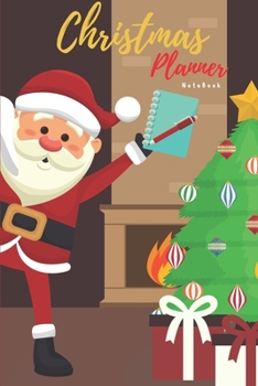Christmas Planner Notebook: Christmas Planner Notebook: Christmas Journal/Diary Lined Paper 100 Pages Composition NoteBook Santa Making List