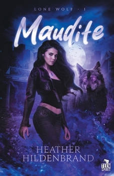 Maudite: Lone Wolf, T1 (French Edition)