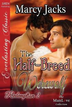 Paperback The Half-Breed Werewolf [Redemption 2] (Siren Publishing Everlasting Classic Manlove) Book