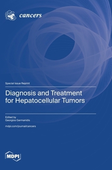 Hardcover Diagnosis and Treatment for Hepatocellular Tumors Book