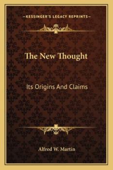 Paperback The New Thought: Its Origins And Claims Book