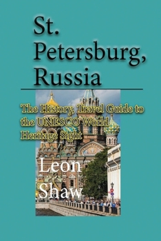 Paperback St Petersburg, Russia: The History, Travel Guide to the UNESCO World Heritage Sight Book