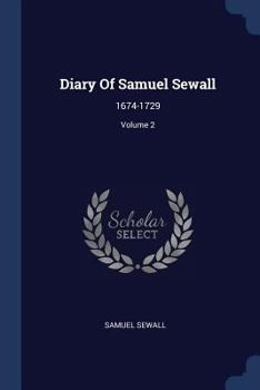 Paperback Diary Of Samuel Sewall: 1674-1729; Volume 2 Book