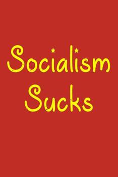 Paperback Socialism Sucks: This socialism sucks journal is perfect for political or anti socialism lovers Book