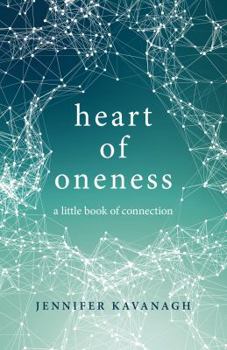 Paperback Heart of Oneness: A Little Book of Connection Book