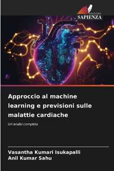 Paperback Approccio al machine learning e previsioni sulle malattie cardiache [Italian] Book
