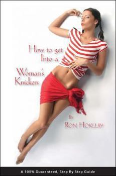 Paperback How to Get Into a Woman's Knickers Book