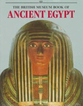 The British Museum Book of Ancient Egypt