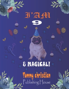 Paperback I am 9 & magical: A coloring book with different type design gift for every birthday boys & girls for applying different color to differ Book