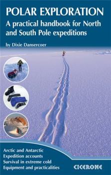Paperback Polar Exploration: A Practical Handbook for North and South Pole Expeditions Book