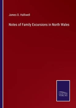 Paperback Notes of Family Excursions in North Wales Book