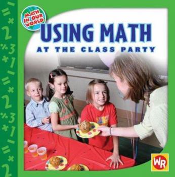 Library Binding Using Math at the Class Party Book