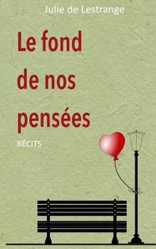 Paperback Le fond de nos pensees [French] Book