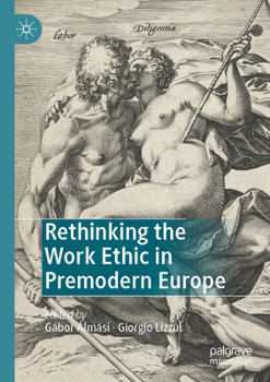 Paperback Rethinking the Work Ethic in Premodern Europe Book