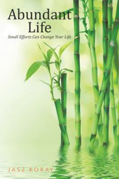 Paperback Abundant Life: Small Efforts Can Change Your Life Book