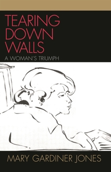 Paperback Tearing Down Walls: A Woman's Triumph Book