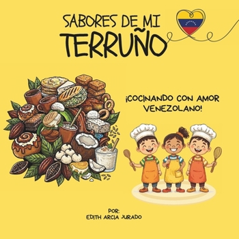 Paperback Sabores de mi Terruño: Cocinando con amor venezolano [Spanish] Book