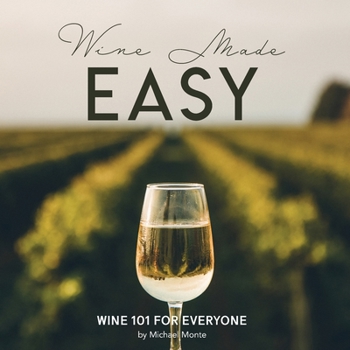Paperback Wine Made Easy: Wine 101 For Everyone Book