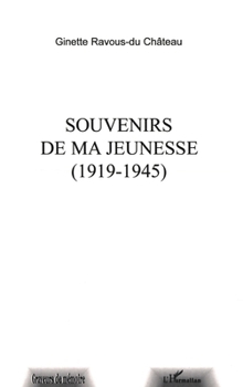 Paperback Souvenirs de Ma Jeunesse 1919-1945 [French] Book