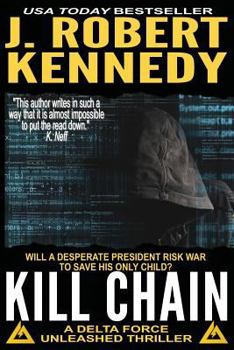 Kill Chain - Book #4 of the Delta Force Unleashed