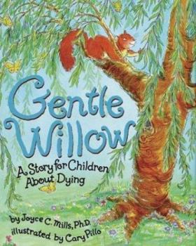 Paperback Gentle Willow: A Story for Children about Dying Book