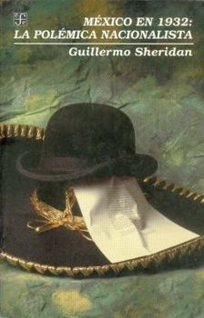Paperback Mexico En 1932: La Polemica Nacionalista [Spanish] Book