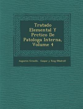 Paperback Tratado Elemental Y Pr�ctico De Patolog�a Interna, Volume 4 [Spanish] Book