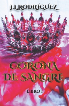 Paperback Corona de Sangre: Libro I [Spanish] Book