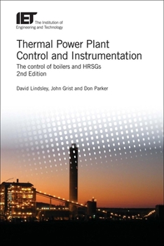 Hardcover Thermal Power Plant Control and Instrumentation: The Control of Boilers and Hrsgs Book