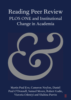 Paperback Reading Peer Review: Plos One and Institutional Change in Academia Book