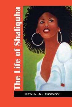 Paperback The Life of Shaliquha Book