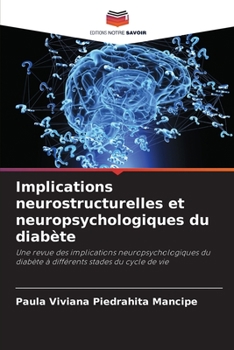 Implications neurostructurelles et neuropsychologiques du diabète (French Edition)
