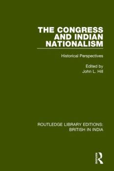 Hardcover The Congress and Indian Nationalism: Historical Perspectives Book