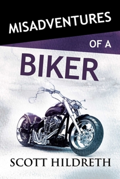 Paperback Misadventures of a Biker Book