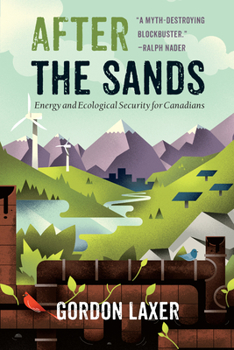 Paperback After the Sands: Energy and Ecological Security for Canadians Book