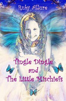 Paperback Tingle Dingle and The Little Mischiefs: The Little Mischiefs Book