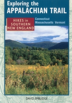 Hardcover Exploring the Appalachian Trail: Hikes in South New England Book