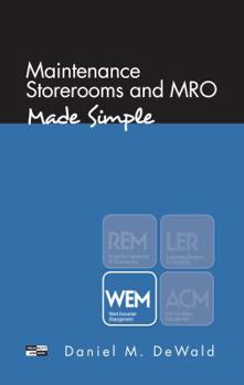 Maintenance Storerooms and MRO - Made Simple