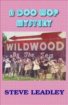 Paperback A Doo Wop Mystery: A Nostalgic Wildwood Story Book