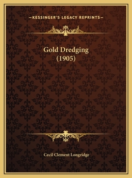 Hardcover Gold Dredging (1905) Book