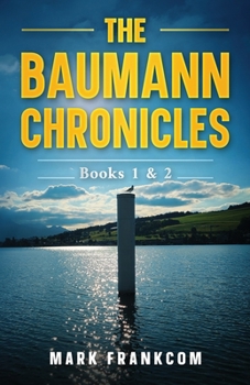 Paperback The Baumann Chronicles: Books 1 & 2 Book