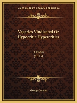 Paperback Vagaries Vindicated Or Hypocritic Hypercritics: A Poem (1813) Book