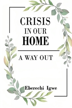 Paperback Crisis In Our Home: A Way Out Book