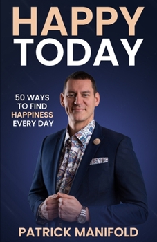 Paperback Happy Today: 50 Ways To Find Happiness Every Day Book