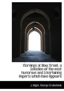 Hardcover Mornings at Bow Street, a Selection of the Most Humorous and Entertaining Reports Which Have Appeare Book